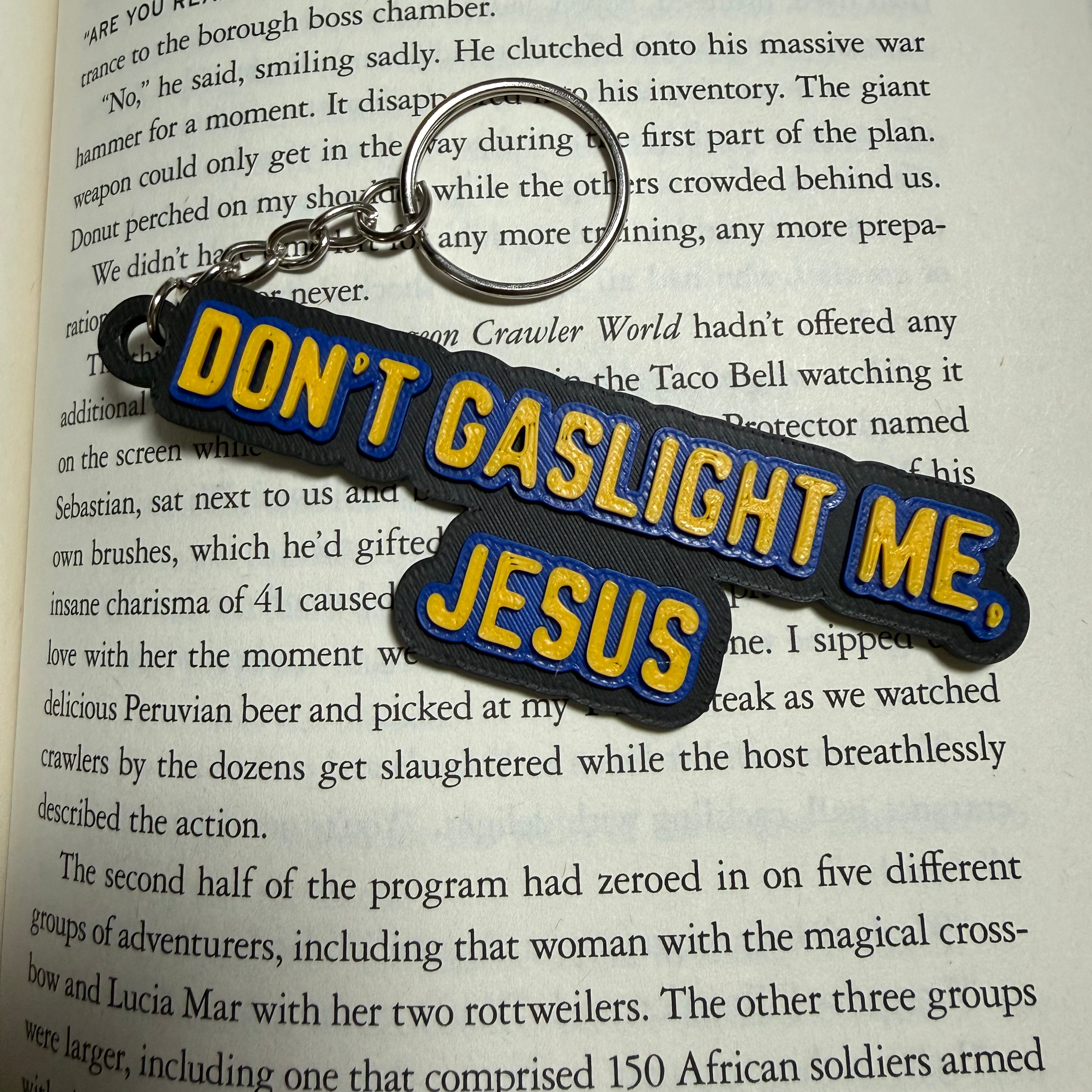 Don't Gaslight Me, Jesus Keychain DCC Inspired Keychain